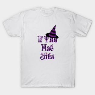 If The Hat Fits T-Shirt
